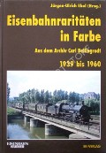 Book cover of Eisenbahnraritäten in Farbe by EBEL, Jürgen-Ulrich (Hrsg.)